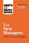 Hbrs 10 Must Reads For New Managers With Bonus Article Ahow Managers Become Leadersa By Michael D Watkins Hbrs 10 Must Reads