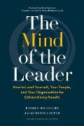 Mind of the Leader How to Lead Yourself Your People & Your Organization for Extraordinary Results