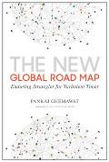 New Global Road Map Enduring Strategies For Turbulent Times