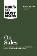 Hbr's 10 Must Reads on Sales (with Bonus Interview of Andris Zoltners) (Hbr's 10 Must Reads)