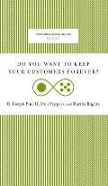 Do You Want to Keep Your Customers Forever?