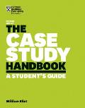 The Case Study Handbook: A Student's Guide
