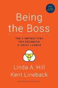 Being the Boss with a New Preface The 3 Imperatives for Becoming a Great Leader