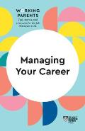 Managing Your Career HBR Working Parents Series
