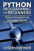 Python Programming for Beginners: Python Programming Language Tutorial