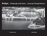 Bridges Pittsburgh at the Point a Journey Through History