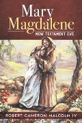 Mary Magdalene: New Testament Eve