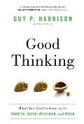 Good Thinking: What You Need to Know to Be Smarter, Safer, Wealthier, and Wiser