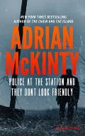 Police at the Station & They Dont Look Friendly A Detective Sean Duffy Novel