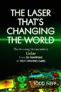 Laser Thats Changing the World The Amazing Stories Behind Lidar from 3D Mapping to Self Driving Cars