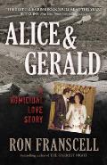 Alice & Gerald A Homicidal Love Story