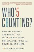 Whos Counting Uniting Numbers & Narratives with Stories from Pop Culture Puzzles Politics & More