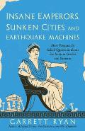 Insane Emperors Sunken Cities & Earthquake Machines