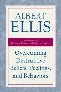 Overcoming Destructive Beliefs Feelings & Behaviors