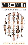Faces of Reality: The Story Your Face Is Telling
