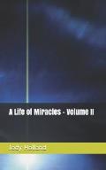A Life of Miracles - Volume II