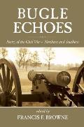 Bugle Echoes: A Collection of the Poetry of the Civil War