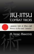 Jiu-Jitsu Combat Tricks: Japanese Feats of Attack and Defence in Personal Encounter