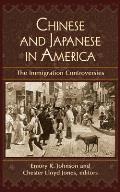 Chinese and Japanese in America: The Immigration Controversies