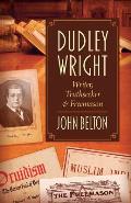Dudley Wright: Writer, Truthseeker & Freemason