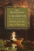 From Incarnation to Re-Incarnation