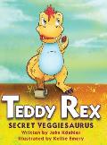 Teddy Rex: Secret Veggiesaurus