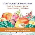 Our Table of Memories Food & Poetry of Spirit Homeland & Tradition a Collaborative Project with the Stories of Arrival Youth Voices Poetr