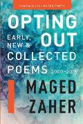 Opting Out: Early, New, and Collected Poems 2000-2015