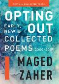 Opting Out: Early, New, and Collected Poems 2000-2015