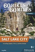 60 Hikes Within 60 Miles Salt Lake City