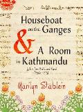 Houseboat on the Ganges Letters from India & Nepal 1966 1972