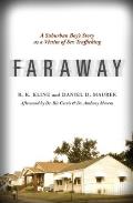 Faraway A Suburban Boys Story as a Victim of Sex Trafficking
