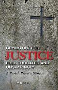 Crying Out for Justice Full-Throated and Unsparingly: A Parish Priest's Story