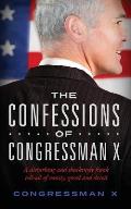 The Confessions of Congressman X