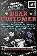 Dear Customer: Inside the World of Baristas, Upselling, and the Rules of Serving a Special Cup of Coffee