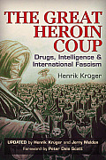 The Great Heroin Coup: Drugs, Intelligence & International Fascism