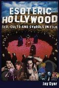 Esoteric Hollywood Sex Cults & Symbols in Film