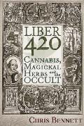 Liber 420 Cannabis Magickal Herbs & the Occult