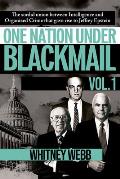 One Nation Under Blackmail The Sordid Union Between Intelligence & Crime that Gave Rise to Jeffrey Epstein