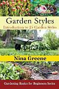 Garden Styles: Introduction to 25 Garden Styles (Large Print): Gardening Basics for Beginners Series