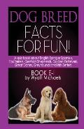Dog Breed Facts for Fun! Book E-I