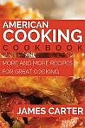 American Cooking Cookbook: More and More Recipes for Great Cooking