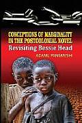 Conceptions of Marginality in the Postcolonial Novel: Revisiting Bessie Head