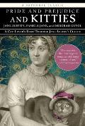 Pride & Prejudice & Kitties A Cat Lovers Romp Through Jane Austens Classic