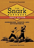 Snark Handbook: Insult Edition: Comebacks, Taunts, and Effronteries