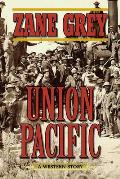 Union Pacific A Western Story