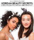 Korean Beauty Secrets From Dewey Skin to Beauty Marks Your How To Guide for All Things Korean Beauty