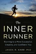 Inner Runner A Guide to a More Successful Creative & Confident You