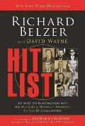 Hit List: An In-Depth Investigation Into the Mysterious Deaths of Witnesses to the JFK Assassination