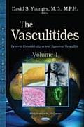 The Vasculitidesgeneral Considerations & Systemic Vasculitis Volume 1